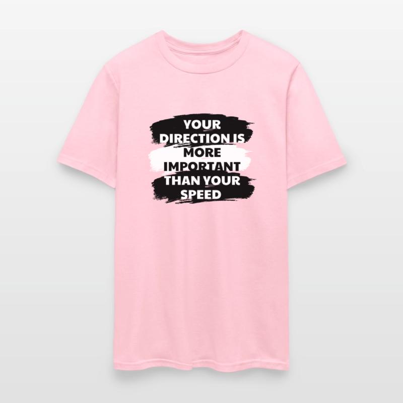 Your direction is important than your speed