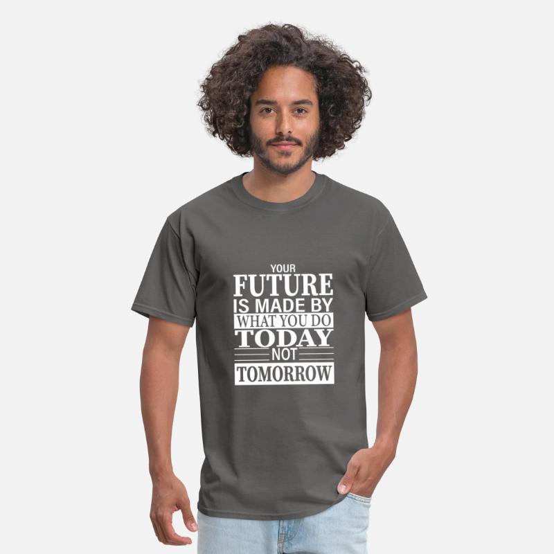 your future is made today
