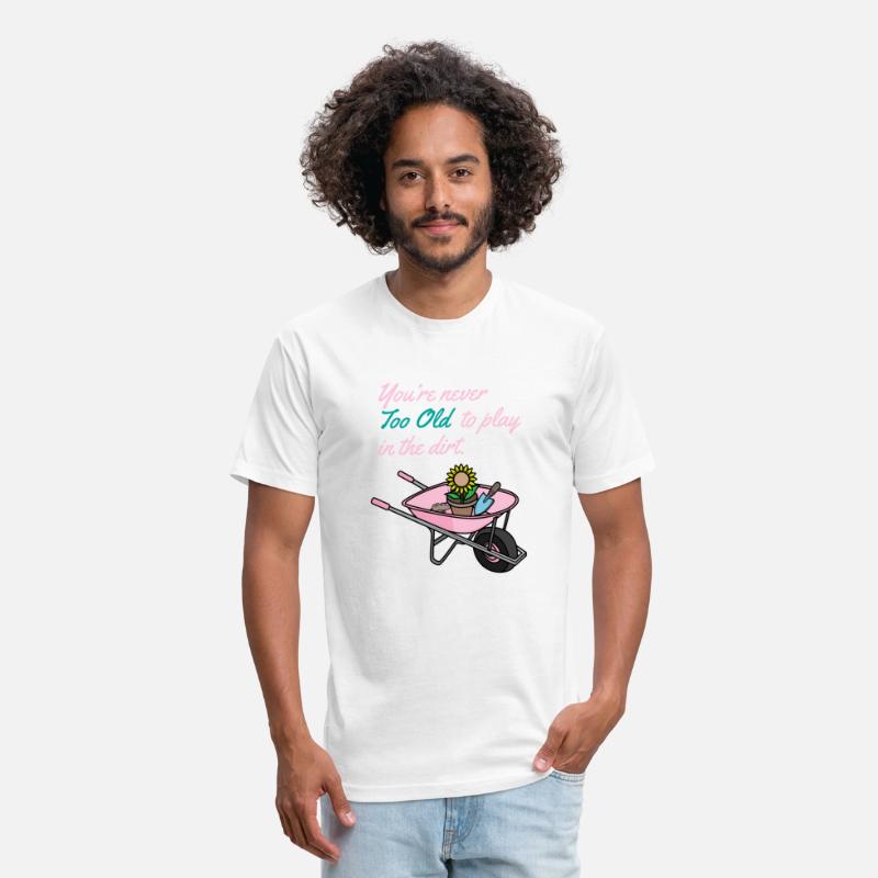 Youre Never Too Old To Play In Dirt Gardening